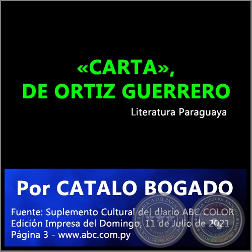 «CARTA», DE ORTIZ GUERRERO - Por CATALO BOGADO - Domingo, 11 de Julio de 2021